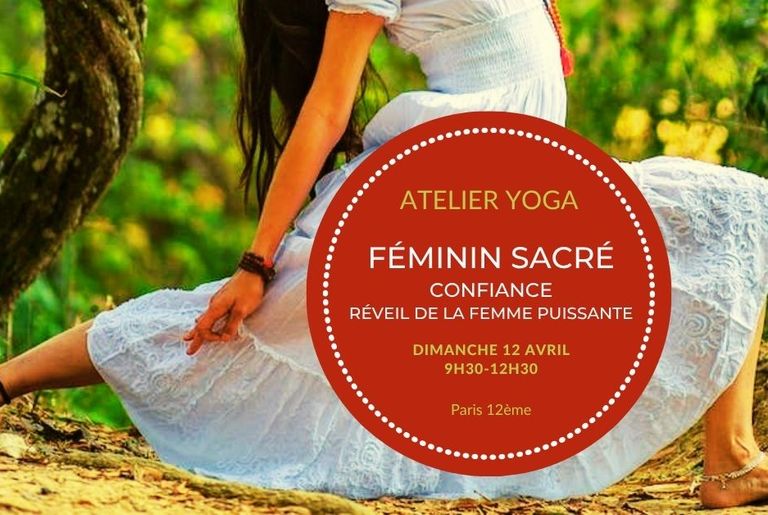atelier yoga féminin sacré : Confiance, Réveil de la femme puissante